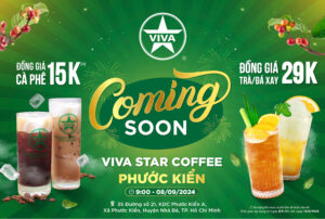 Read more about the article TƯNG BỪNG ƯU ĐÃI QUÁN MỚI: VIVA STAR COFFEE PHƯỚC KIỂN